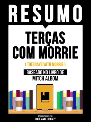 cover image of Resumo--Terças Com Morrie (Tuesdays With Morrie)--Baseado No Livro De Mitch Albom